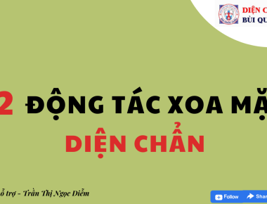 HƯỚNG DẪN  ĐẠI GIẢN THUẬT - 12 ĐỘNG TÁC XOA MẶT DIỆN CHẨN - DIỆN CHẨN NHI BÙI QUỐC CHÂU